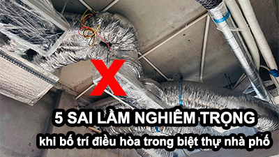5 Sai Lầm Nghiêm Trọng Khi Bố Trí Điều Hòa Trong Nội Thất Nhà Phố