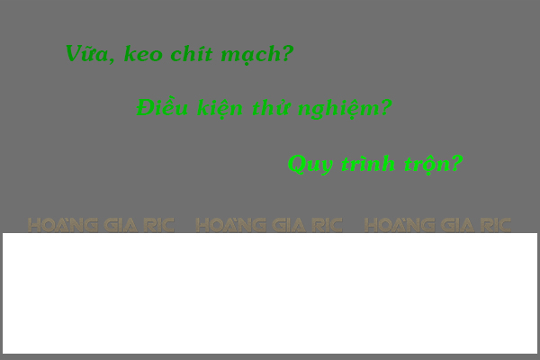 Điều kiện và quy trình thử nghiệm vữa, keo chít mạch