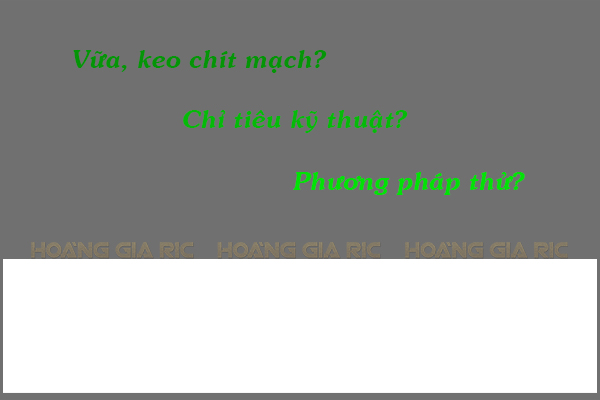 Vữa keo chít mạch: Phương pháp thử các chỉ tiêu kỹ thuật