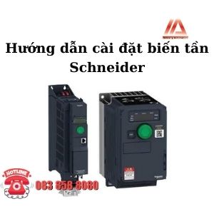 CÀI ĐẶT BIẾN TẦN SCHNEIDER CƠ BẢN