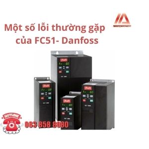 MỘT SỐ LỖI BIẾN TẦN FC51 DANFOSS