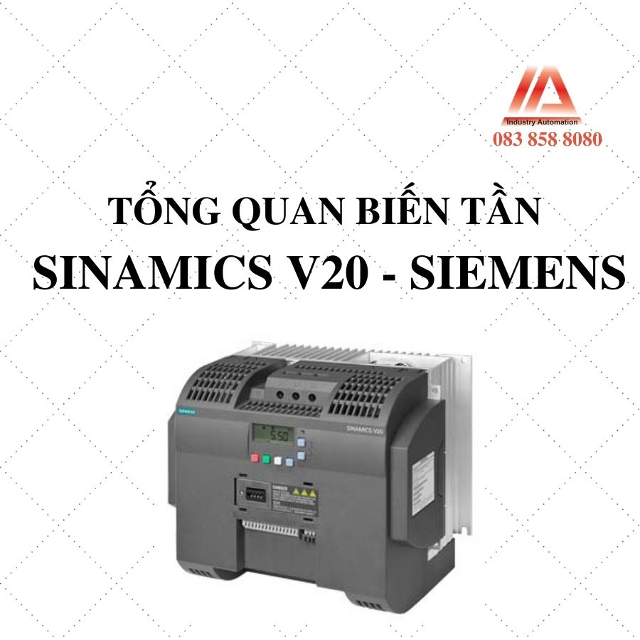 TỔNG QUAN VỀ BIẾN TẦN SINAMICS V20 - SIEMENS