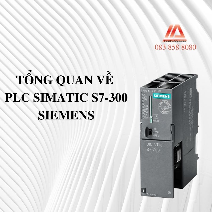 TỔNG QUAN VỀ PLC SIEMENS S7-300