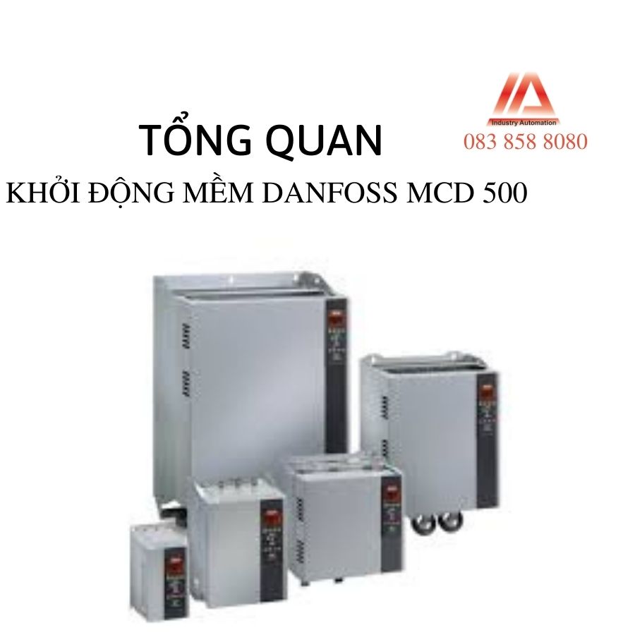 TÔNG QUÁT VỀ KHỞI ĐỘNG MỀM MCD 500 - DANFOSS