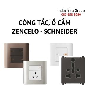 TỔNG QUAN VỀ CÔNG TẮC - Ổ CẮM ZENCELO A - SCHNEIDER