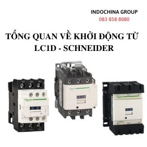 TỔNG QUAN VỀ KHỞI ĐỘNG TỪ LOẠI LC1D - SCHNEIDER