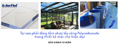 Tại sao phải dùng tấm nhựa lấy sáng Polycarbonate trong thiết kế mái che hiện đại?