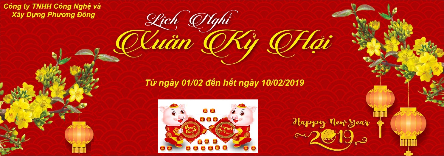 THÔNG BÁO LỊCH NGHỈ TẾT NGUYÊN ĐÁN - KỶ HỢI 2019