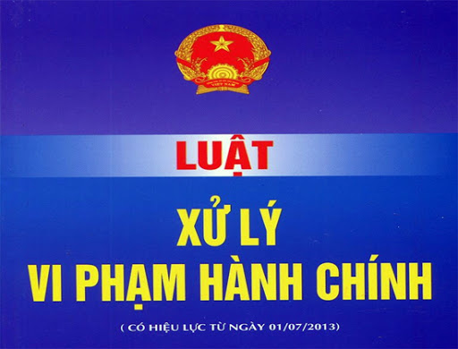 LUẬT XỬ LÝ VI PHẠM HÀNH CHÍNH 2012