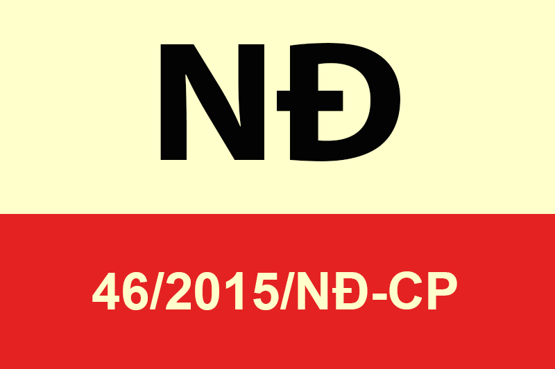 NGHỊ ĐỊNH SỐ 46/2015/NĐ-CP NGÀY 12 THÁNG 05 NĂM 2015 VỀ QUẢN LÝ CHẤT LƯỢNG VÀ BẢO TRÍ CÔNG TRÌNH XÂY DỰNG