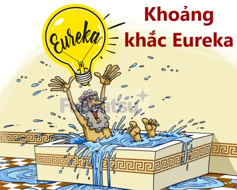 Khoảng khắc Eureka là gì? Làm thế nào để có một khoảng khắc Eureka