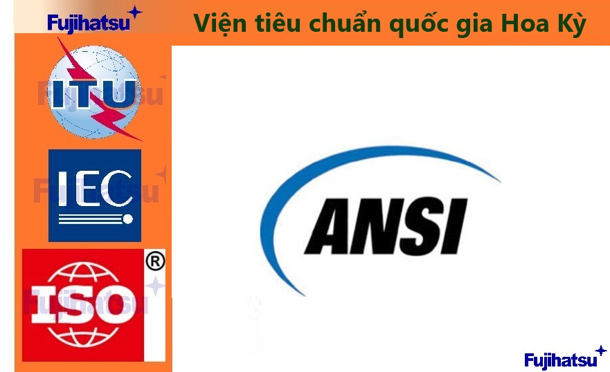 ANSI LÀ GÌ? TIÊU CHUẨN ANSI NHƯ THẾ NÀO? - CÂN ĐIỆN TỬ FUJIHATSU