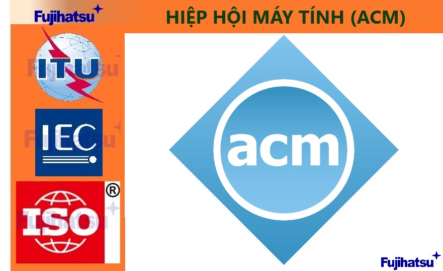 ACM LÀ TỔ CHỨC GÌ? ACM HOẠT ĐỘNG NHƯ THẾ NÀO? - CÂN ĐIỆN TỬ FUJIHATSU