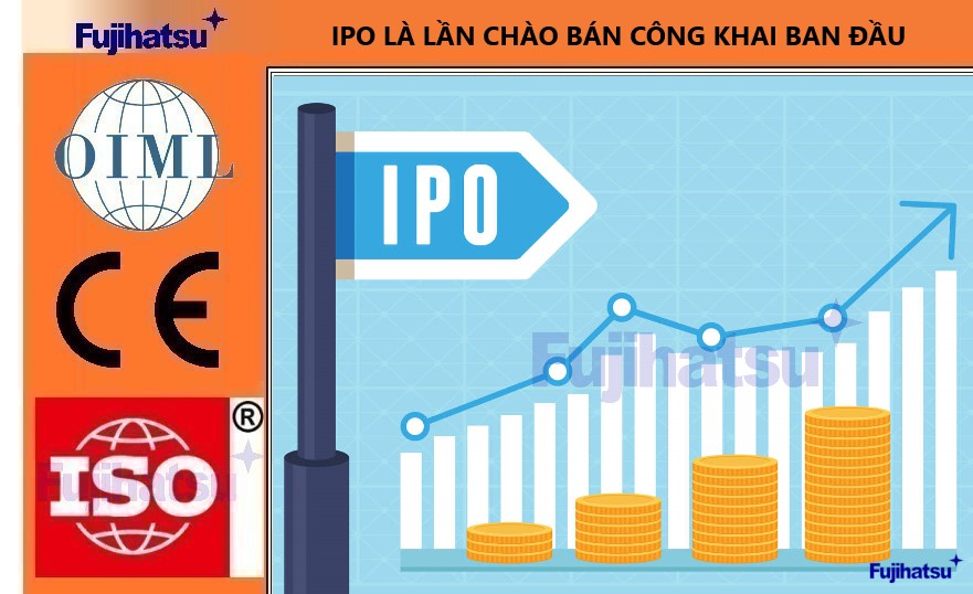 IPO LÀ GÌ? ĐẶC ĐIỂM VÀ NỘI DUNG HOẠT ĐỘNG - TIN TÀI CHÍNH QUỐC TẾ TỪ MỸ