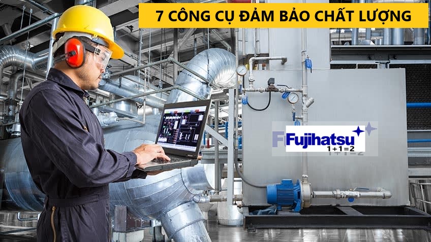 7 CÔNG CỤ ĐẢM BẢO CHẤT LƯỢNG CƠ BẢN ĐỂ CẢI TIẾN QUY TRÌNH - CÂN ĐIỆN TỬ FUJIHATSU