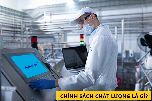 CHÍNH SÁCH CHẤT LƯỢNG LÀ GÌ? ĐỊNH NGHĨA CỦA ASQ - CÂN ĐIỆN TỬ FUJIHATSU