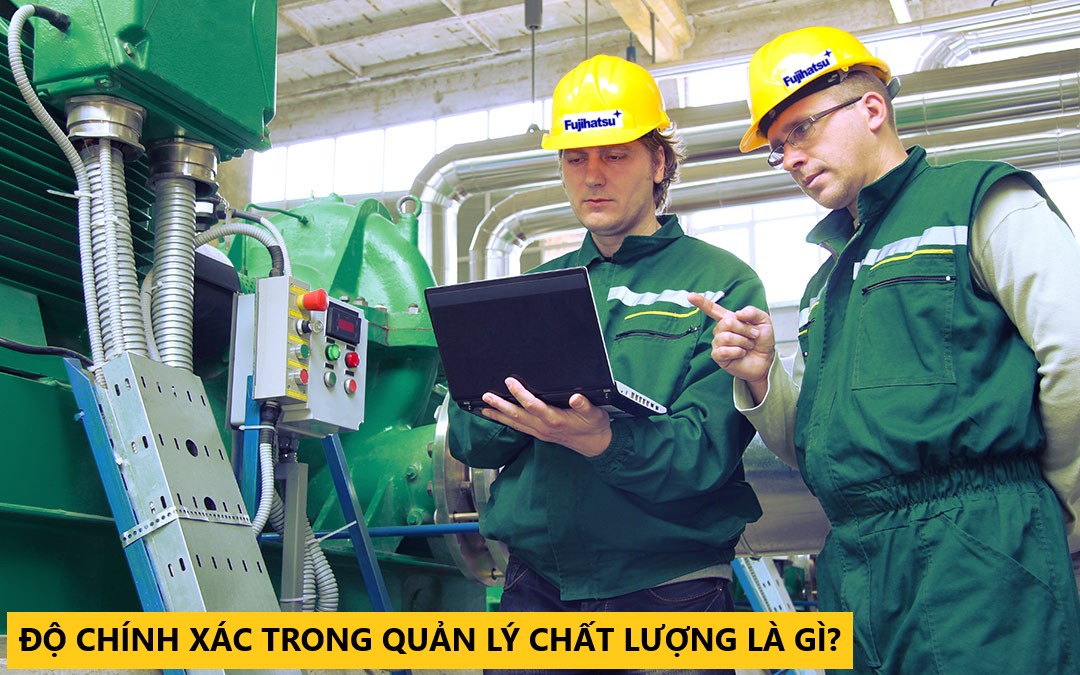 ĐỘ CHÍNH XÁC TRONG QUẢN LÝ CHẤT LƯỢNG LÀ GÌ? - CÂN ĐIỆN TỬ FUJIHATSU