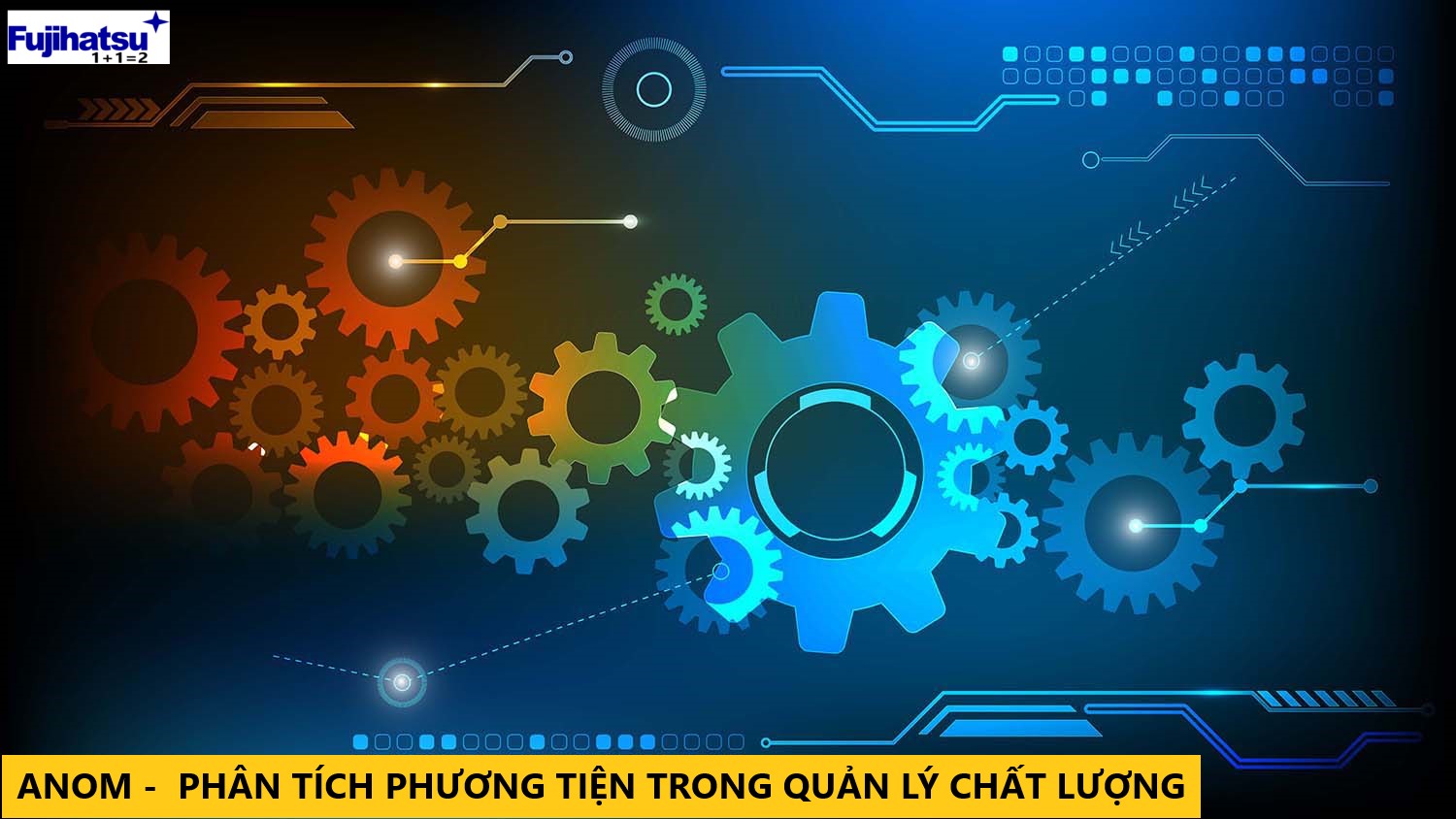 ANOM LÀ GÌ? PHÂN TÍCH PHƯƠNG TIỆN TRONG QUẢN LÝ CHẤT LƯỢNG LÀ GÌ?