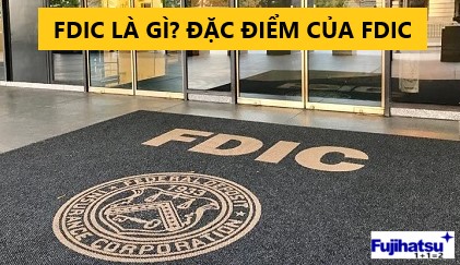 FDIC LÀ GÌ? ĐẶC ĐIỂM CỦA FDIC - CÂN ĐIỆN TỬ FUJIHATSU