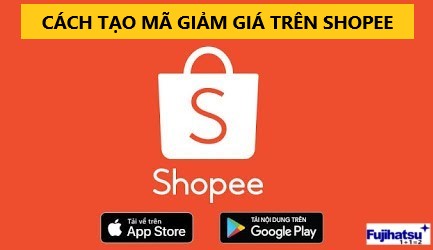 CÁCH TẠO MÃ GIẢM GIÁ TRÊN SHOPEE - CÂN ĐIỆN TỬ FUJIHATSU