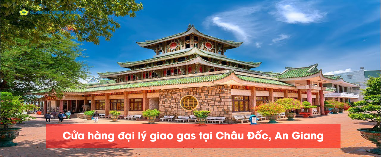 Cửa hàng đại lý giao gas tại Châu Đốc, Long Xuyên, An Giang