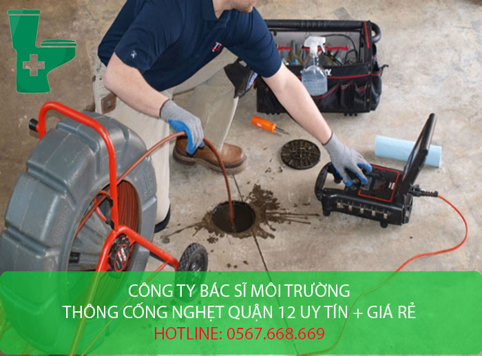 Thông cống nghẹt quận 12 giá rẻ, không đục phá, bảo hành 18 tháng