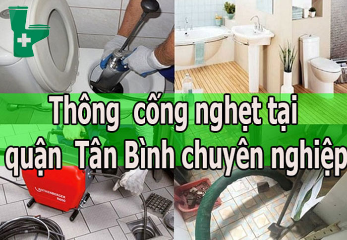 Thông cống nghẹt quận Tân Bình giá rẻ 100k - Bảo hành 12 tháng