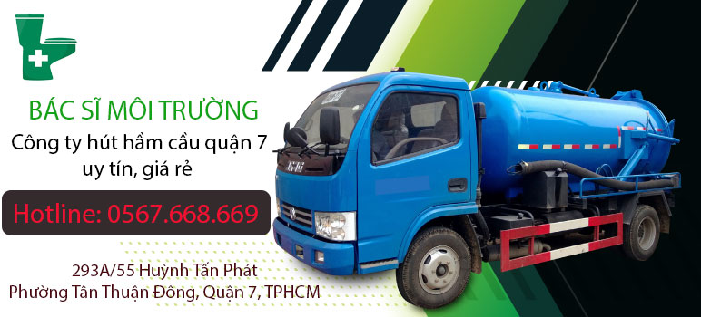 [GIẢM 100K] Dịch vụ hút hầm cầu quận 7 uy tín, giá rẻ tại TPHCM