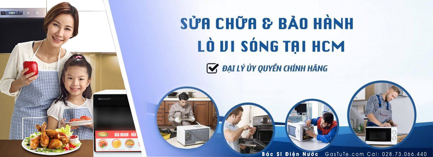 Trung tâm Sửa Lò Vi Sóng tại Nhà TPHCM – Bảng giá thợ rẻ