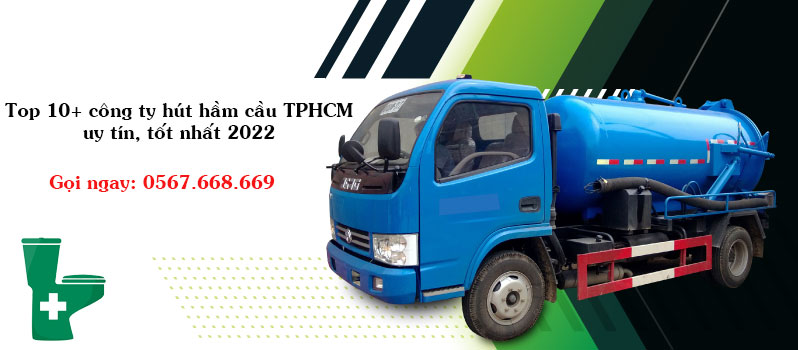 TOP 10+ Công ty rút hầm cầu tại TPHCM uy tín, giá rẻ nhất 2022