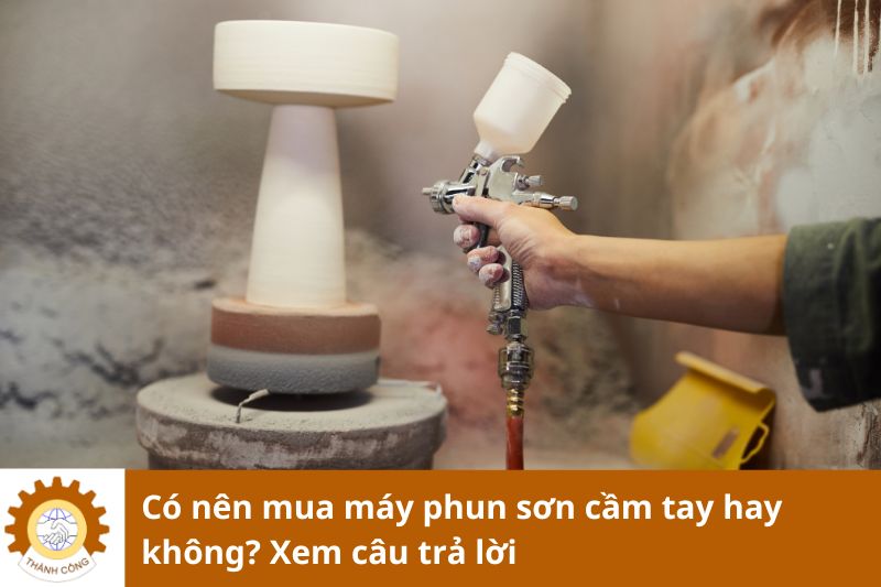 Có nên mua máy phun sơn cầm tay hay không? Xem câu trả lời