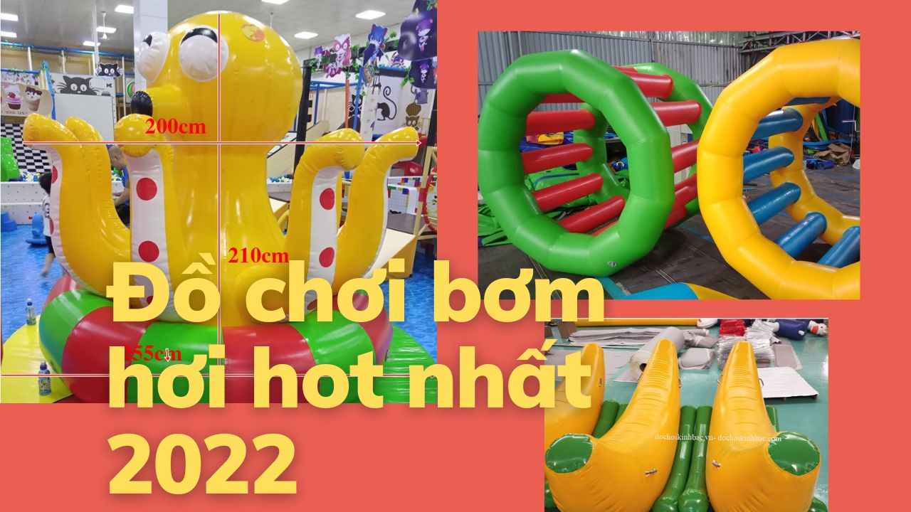 TOP 7 mẫu đồ chơi bơm hơi được yêu thích nhất năm 2022 tại Dương Kinh- Hải Phòng