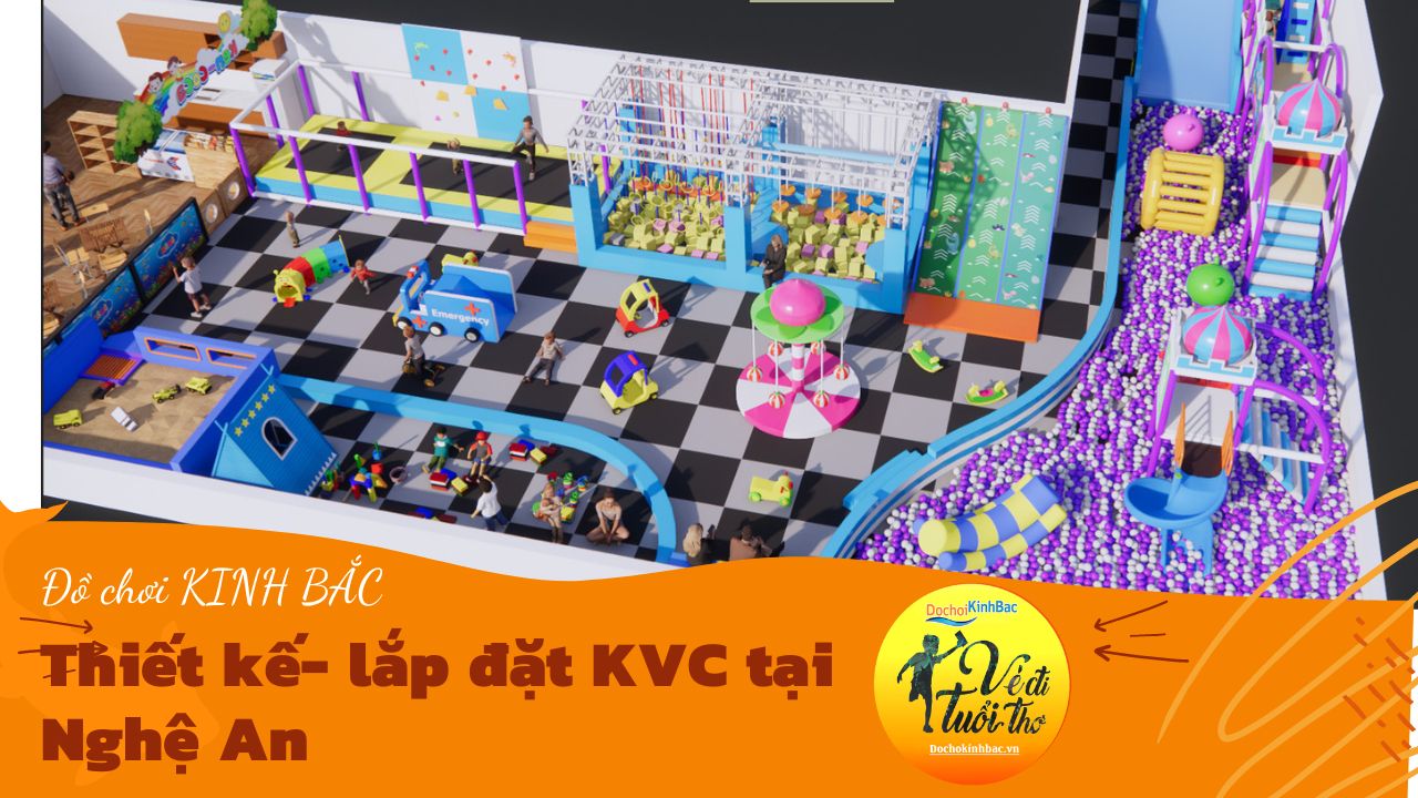 Đồ chơi Kinh Bắc tư vấn - thiết kế - lắp đặt KVC tại Nghi Lộc, Nghệ An.