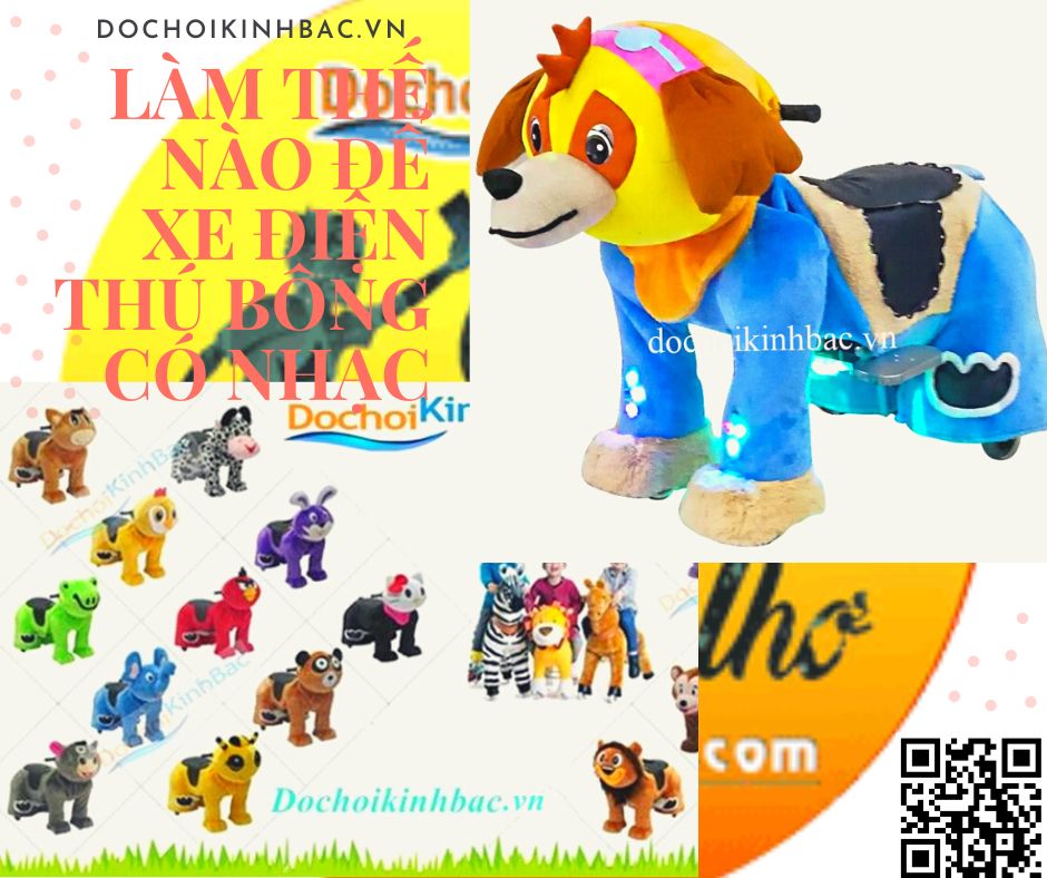 Tại sao chọn thú điện cho bé  tại Gia Trung Gia Viễn Ninh Bình