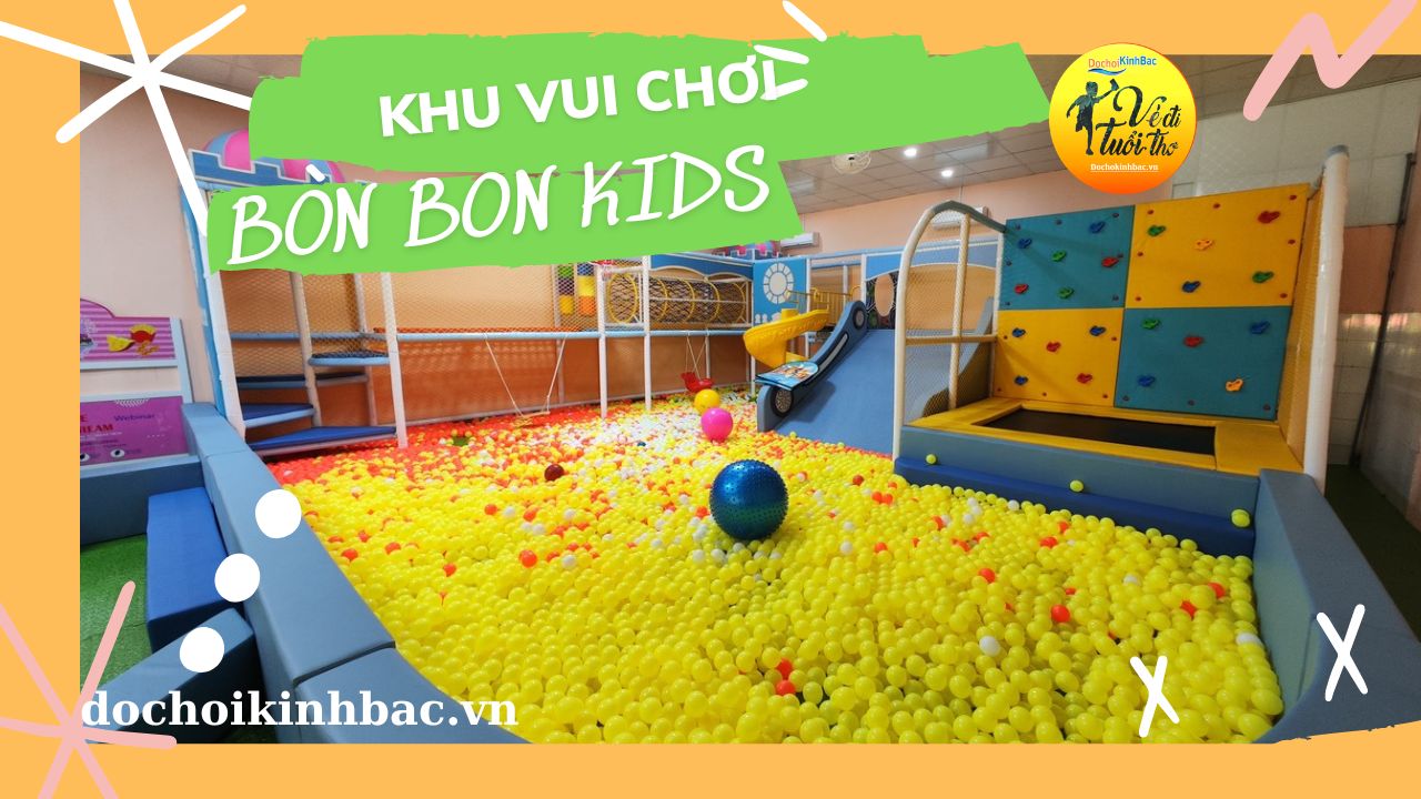 Đồ chơi Kinh Bắc tư vấn - thiết kế - lắp đặt Khu vui chơi trẻ em BÒN BON KIDS tại ấp 2, Mỹ Hòa, Tháp Mười, Đồng Tháp