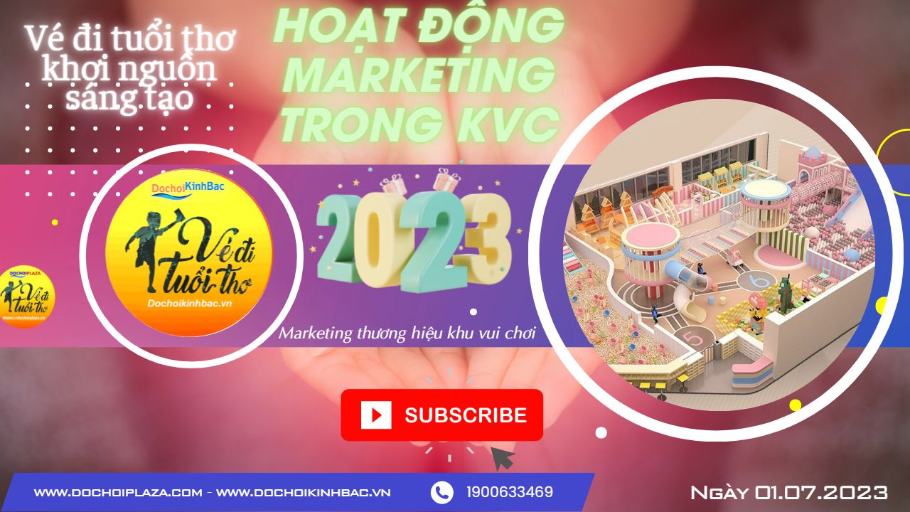 [ Khu vui chơi giải trí] Hoạt động quảng cáo marketing cho khu vui chơi