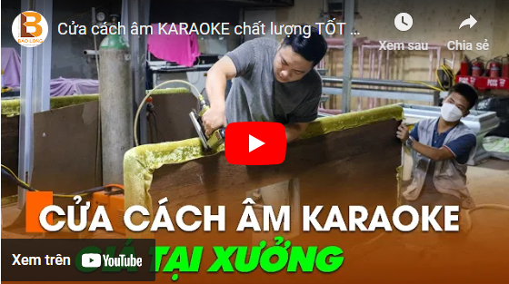 Những điều cần biết về cửa cách âm Karaoke