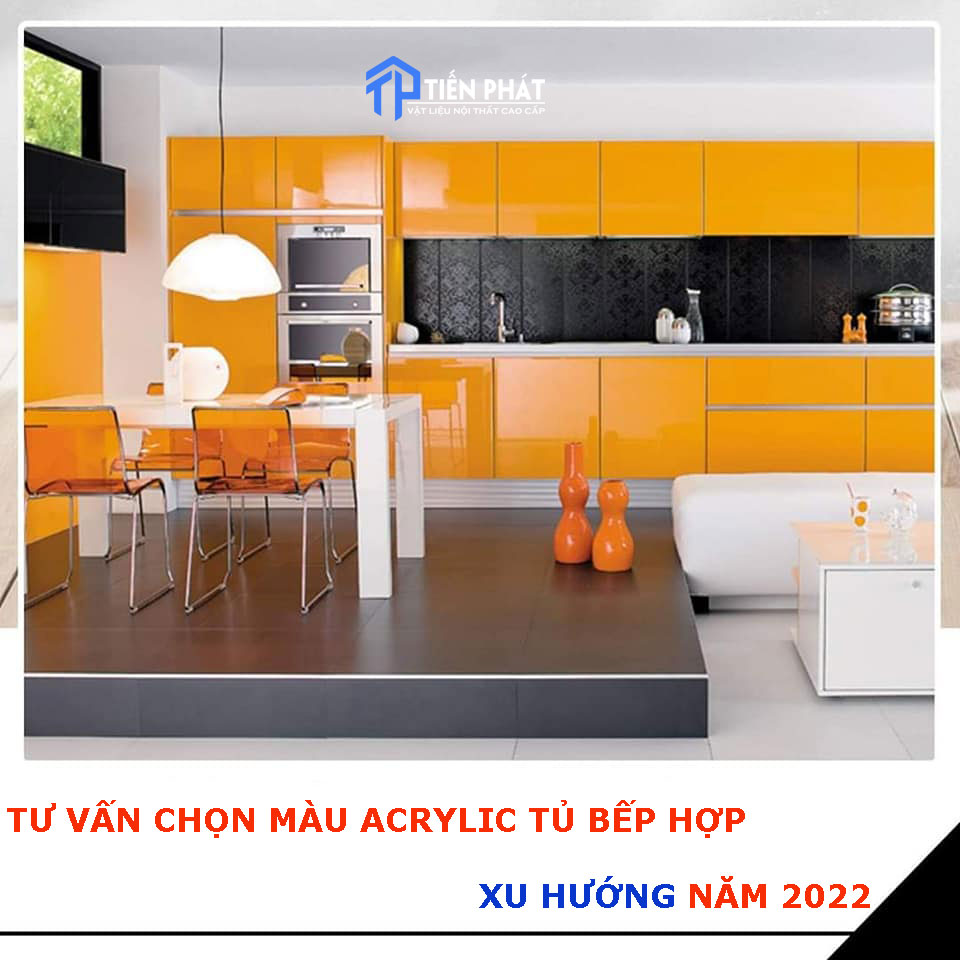 Tư vấn MẸO chọn màu tủ bếp acrylic no line phủ hợp phong thủy năm 2022