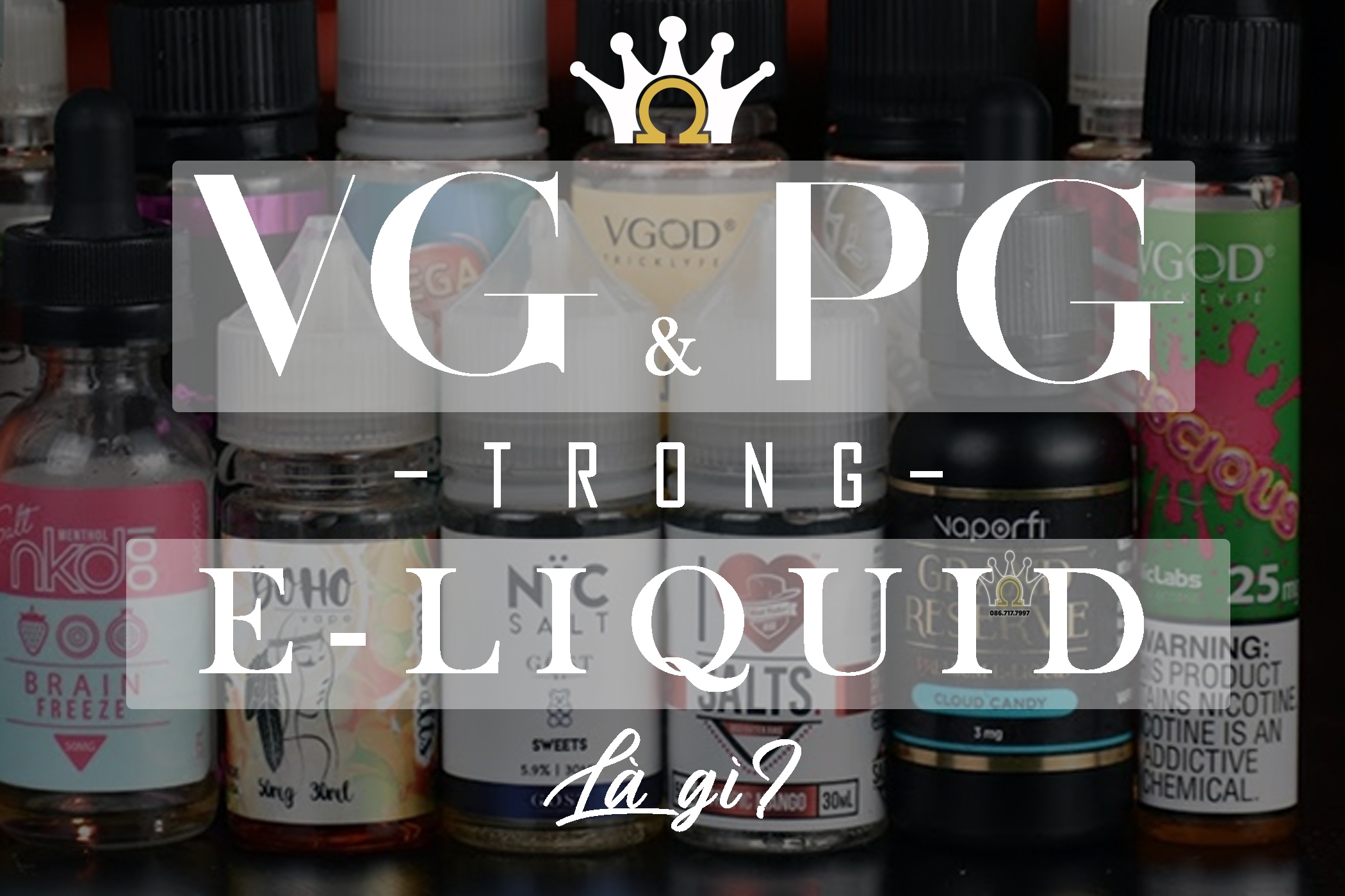 PG và VG là gì? – Những điều cần biết về E-liquid hay E-Juice