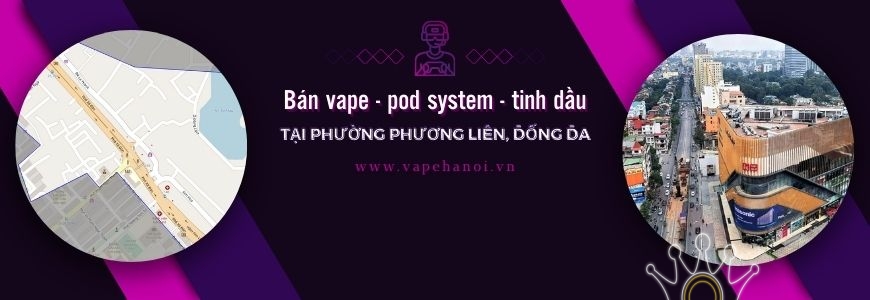 Bán Vape - Pod system và Tinh dầu tại phường Phương Liên, Đống Đa