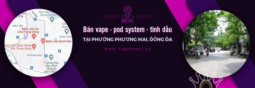 Bán Vape - Pod system và Tinh dầu tại phường Phương Mai, Đống Đa