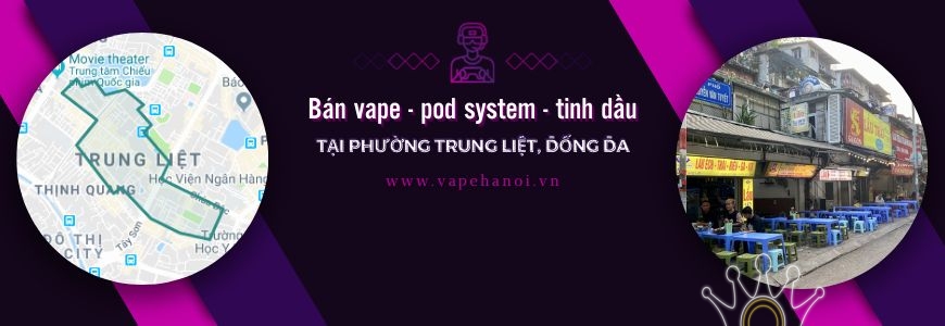 Bán Vape - Pod system và Tinh dầu tại phường Trung Liệt, Đống Đa