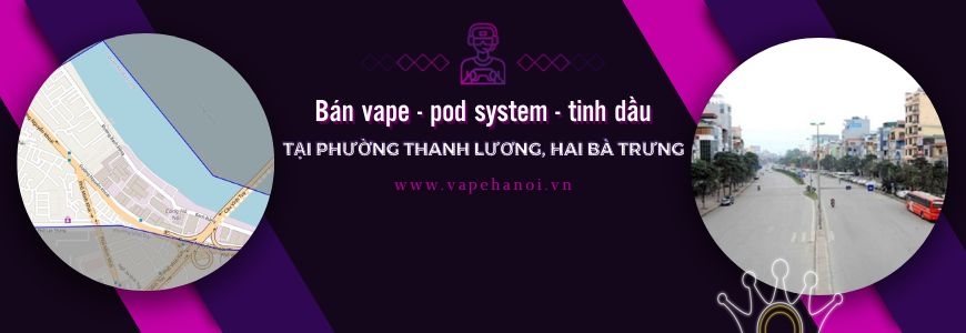 Bán Vape - Pod system và Tinh dầu tại phường Thanh Lương, Hai Bà Trưng