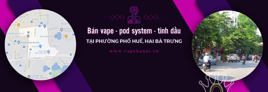 Bán Vape - Pod system và Tinh dầu tại phường Phố Huế, Hai Bà Trưng