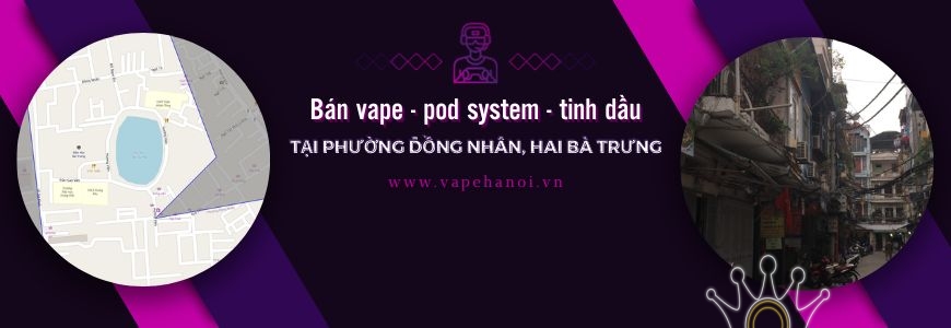 Bán Vape - Pod system và Tinh dầu tại phường Đồng Nhân, Hai Bà Trưng