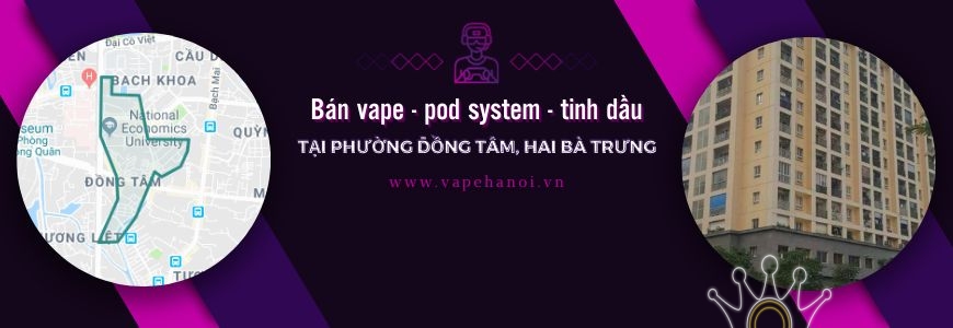 Bán Vape - Pod system và Tinh dầu tại phường Đồng Tâm, Hai Bà Trưng