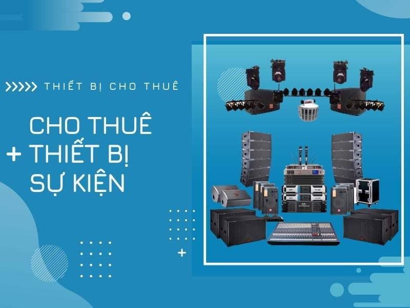 Dịch Vụ Cung Cấp Thiết Bị Sự Kiện Uy Tín Tại Vinh