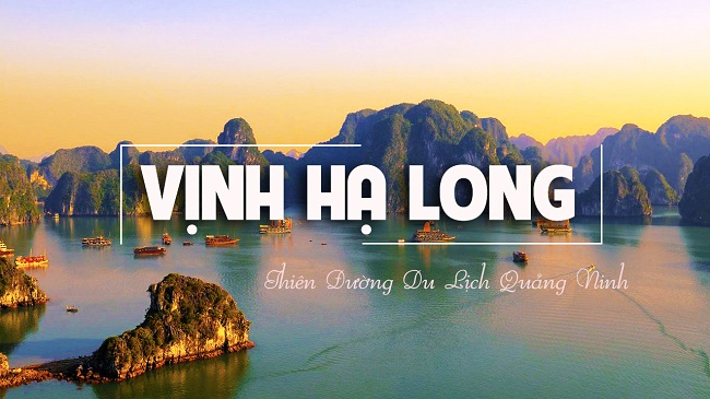 VỊNH HẠ LONG - DI SẢN THẾ GIỚI ĐƯỢC UNESCO CÔNG NHẬN