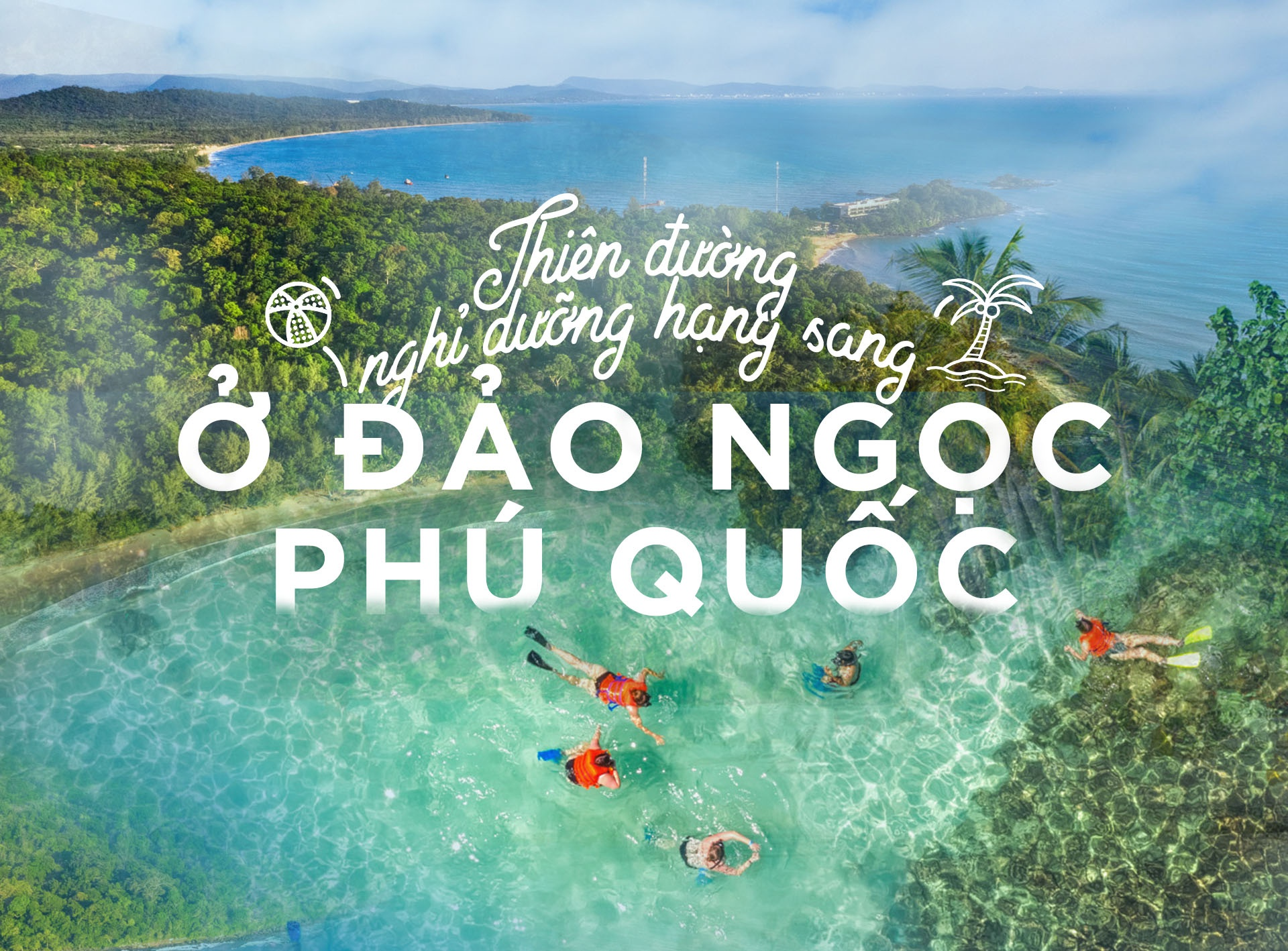 TRẢI NGHIỆM CUỘC SỐNG SANG CHẢNH VỚI TOUR 4 NGÀY 3 ĐÊM TẠI ĐẢO NGỌC PHÚ QUỐC