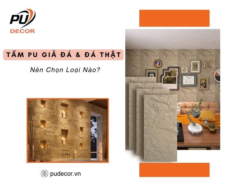 Tấm PU giả đá và đá thật – Nên chọn loại nào?